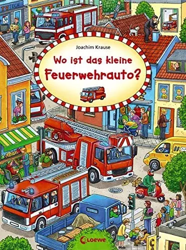 Wo ist das kleine Feuerwehrauto?: Wimmelbuch, Suchbilderbuch für Kinder ab 2 Jahre (Wimmelbilderbücher) : Loewe Wimmelbücher, Krause, Joachim: Amazon.de: Bücher