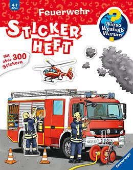 Wieso? Weshalb? Warum? Stickerheft: Feuerwehr - - Buch kaufen | Ex Libris