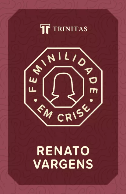 Livro Feminilidade em Crise | Renato Vargens