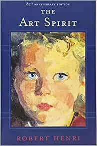 Amazon.com: The Art Spirit: 9780465002634: Robert Henri, Forbes Watson: Livros