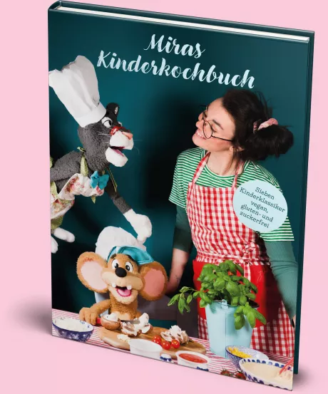 MIRAs Kinderkochbuch– MIRA & das fliegende Haus