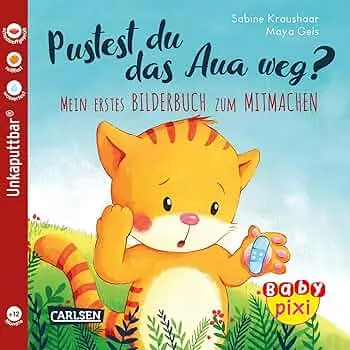 Baby Pixi (unkaputtbar) 74: Pustest du das Aua weg?: Meine erstes Bilderbuch zum Mitmachen