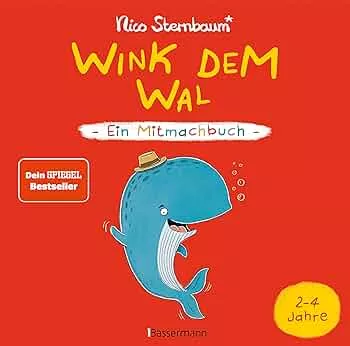 Wink dem Wal - Ein Mitmachbuch zum Schütteln, Schaukeln, Pusten, Klopfen und sehen, was dann passiert: Von 2 bis 4 Jahren. Vom Bestsellerautoren ... Ideal für Urlaub und Ferien mit Kindern : Sternbaum, Nico: Amazon.de: Bücher