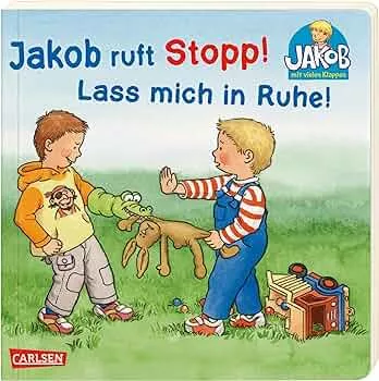 Jakob ruft Stopp! Lass mich in Ruhe!: Pappilderbuch über das wichtige Thema "Nein" sagen ab 1,5 Jahren (Kleiner Jakob) : Grimm, Sandra, Friedl, Peter: Amazon.de: Bücher