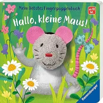 Fingerpuppenbuch: Hallo, kleine Maus!