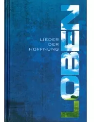 Loben - Lieder der Hoffnung - CSV-Verlag