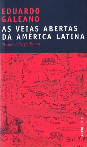 As veias abertas da América Latina, de Galeano, Eduardo. Série L&PM Pocket (900), vol. 900. Editora Publibooks Livros e Papeis Ltda., capa mole em português, 2010 | MercadoLivre