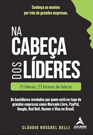 Na Cabeça dos Líderes: 21 Líderes, 21 Formas de Liderar | Amazon.com.br
