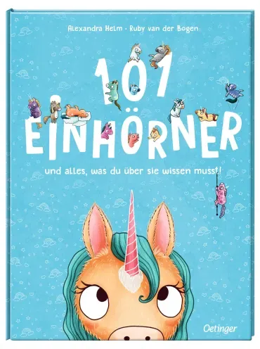 101 Einhörner und alles, was du über sie wissen musst! | Verlagsgruppe Oetinger