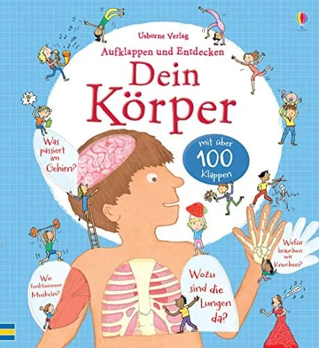 Aufklappen und Entdecken: Dein Körper: mit über 100 Klappen : Stowell, Louie, Leake, Kate: Amazon.de: Bücher